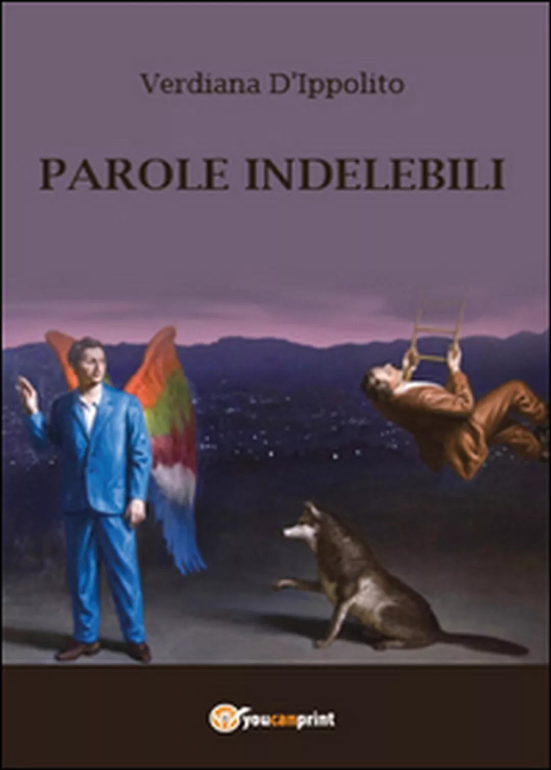 Parole indelebili di Verdiana D’Ippolito, 2015, Youcanprint