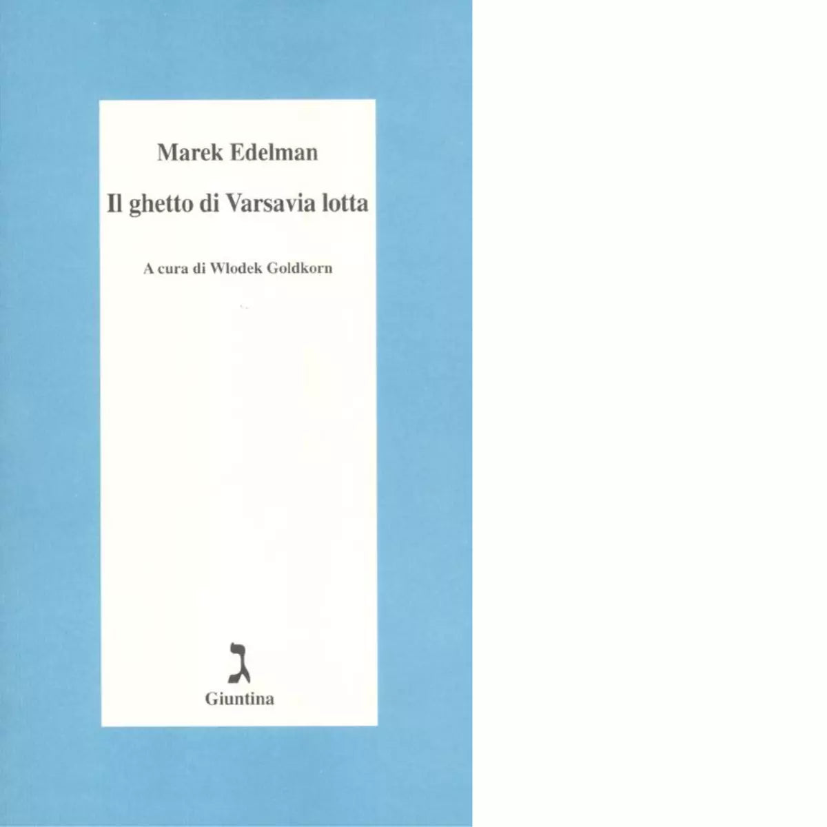 Il ghetto di Varsavia lotta di Marek Edelman