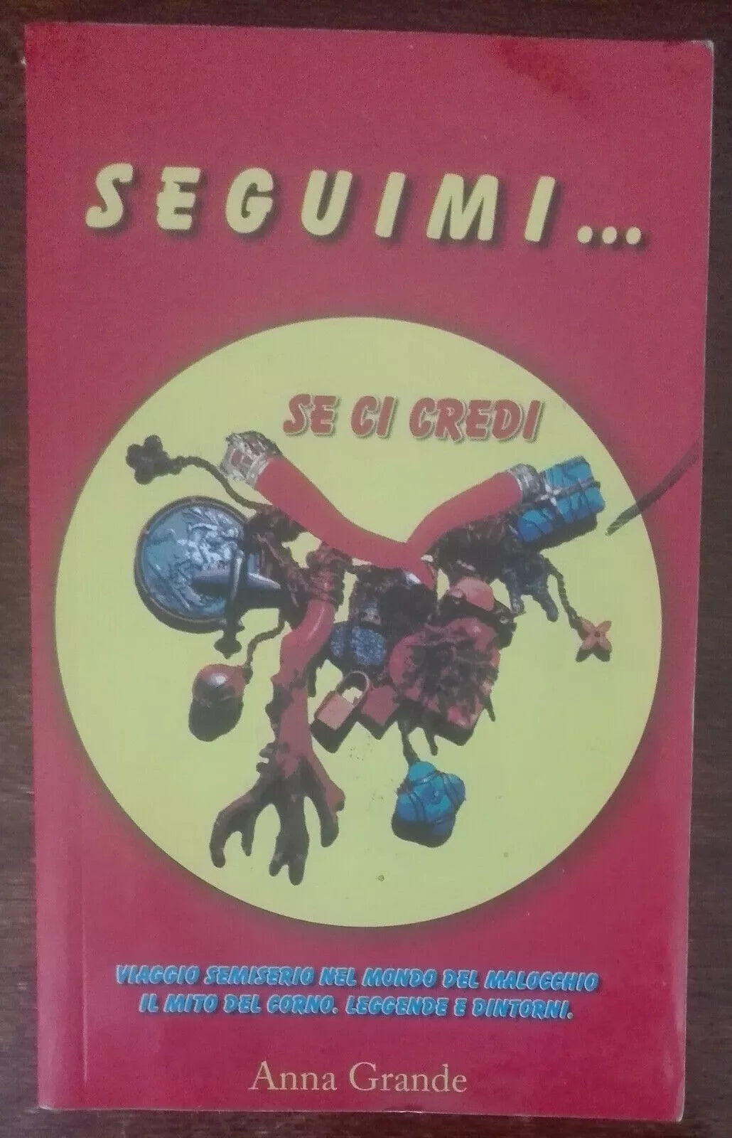 Seguimi se ci credi