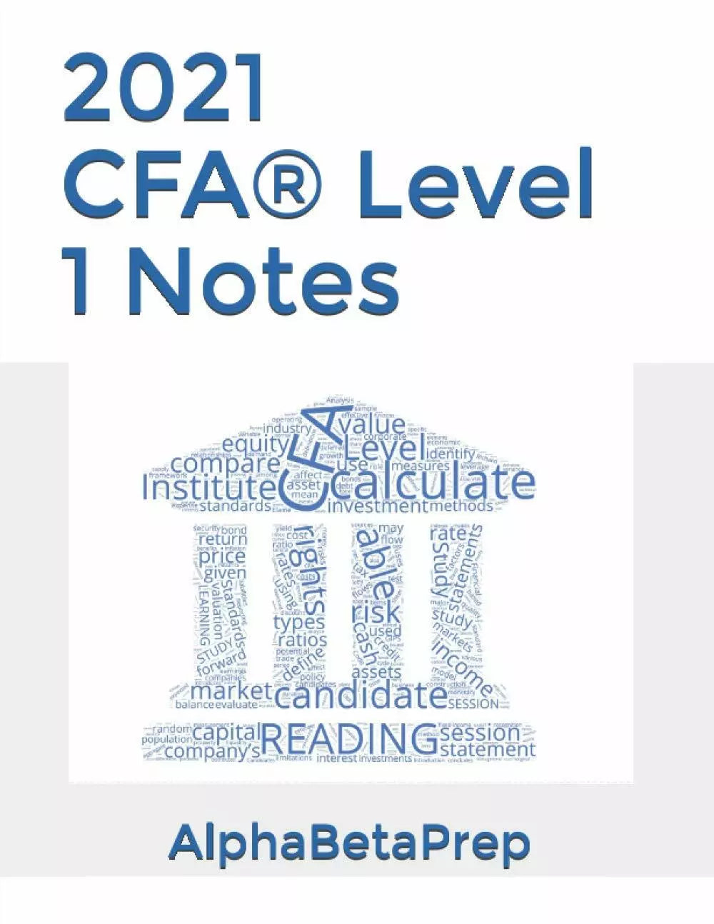 2021 CFA® Level 1 Notes - AlphaBetaPrep di Obaidullah Jan Cfa, 2020, Indipende
