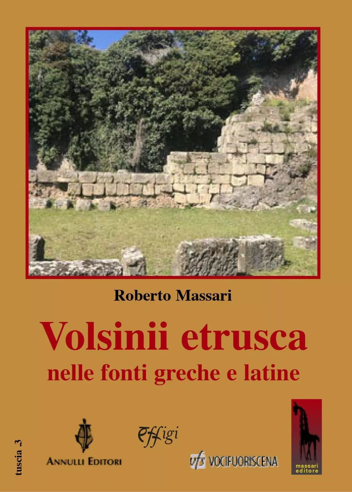 Volsinii etrusca nelle fonti greche e latine di Roberto Massari, 2020, Massari