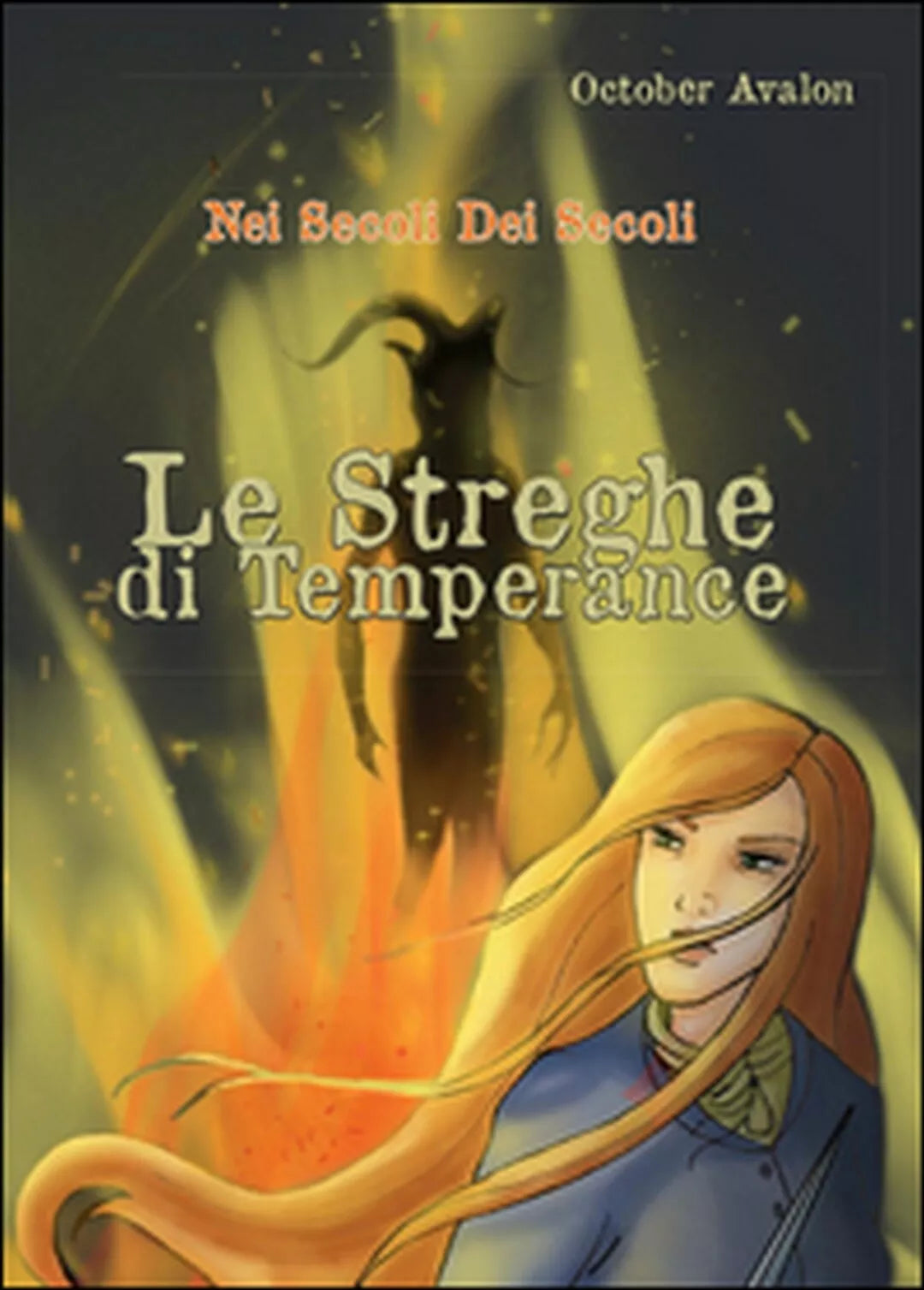 Nei secoli dei secoli. Le streghe di Temperance di Avalon October, 2015