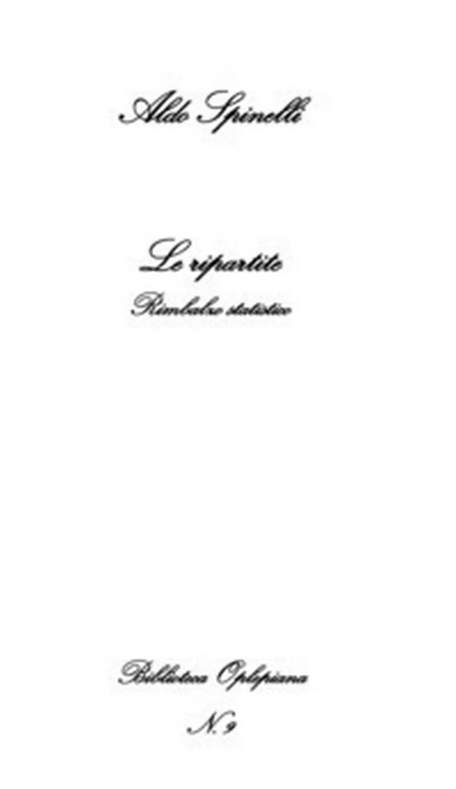 Le ripartite. Rimbalzo statistico di Aldo Spinelli, 2018, In Riga Edizioni