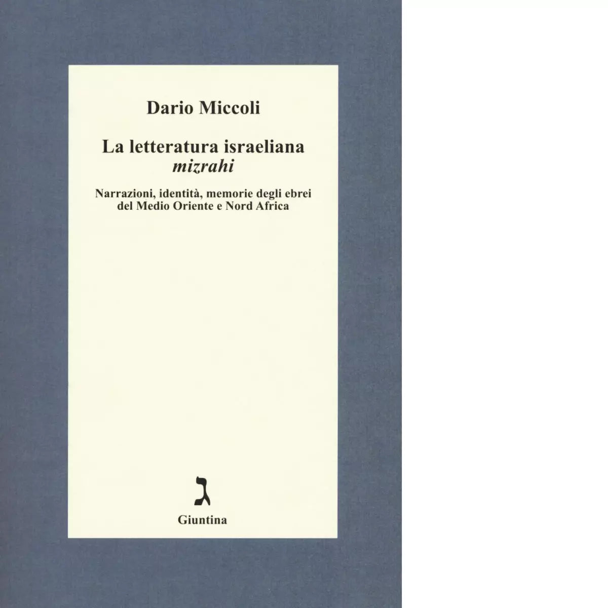 La letteratura israeliana mizrahi di Dario Miccoli