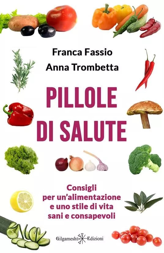 Pillole di salute Ediz illustrata di Franca Fassio