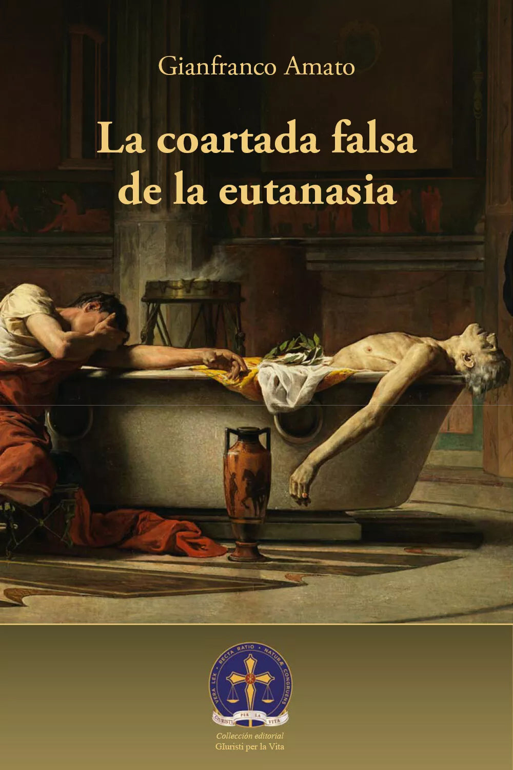 La coartada falsa de la eutanasia di Gianfranco Amato, 2021, Youcanprint