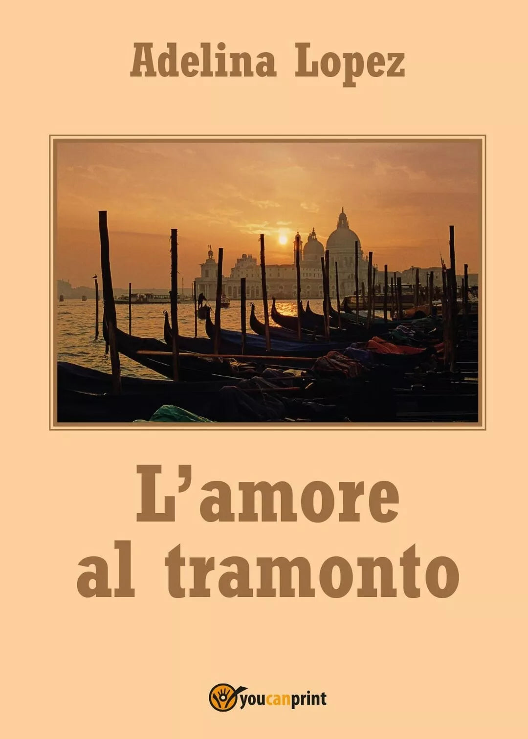 L’amore al tramonto di Adelina Lopez, 2017, Youcanprint