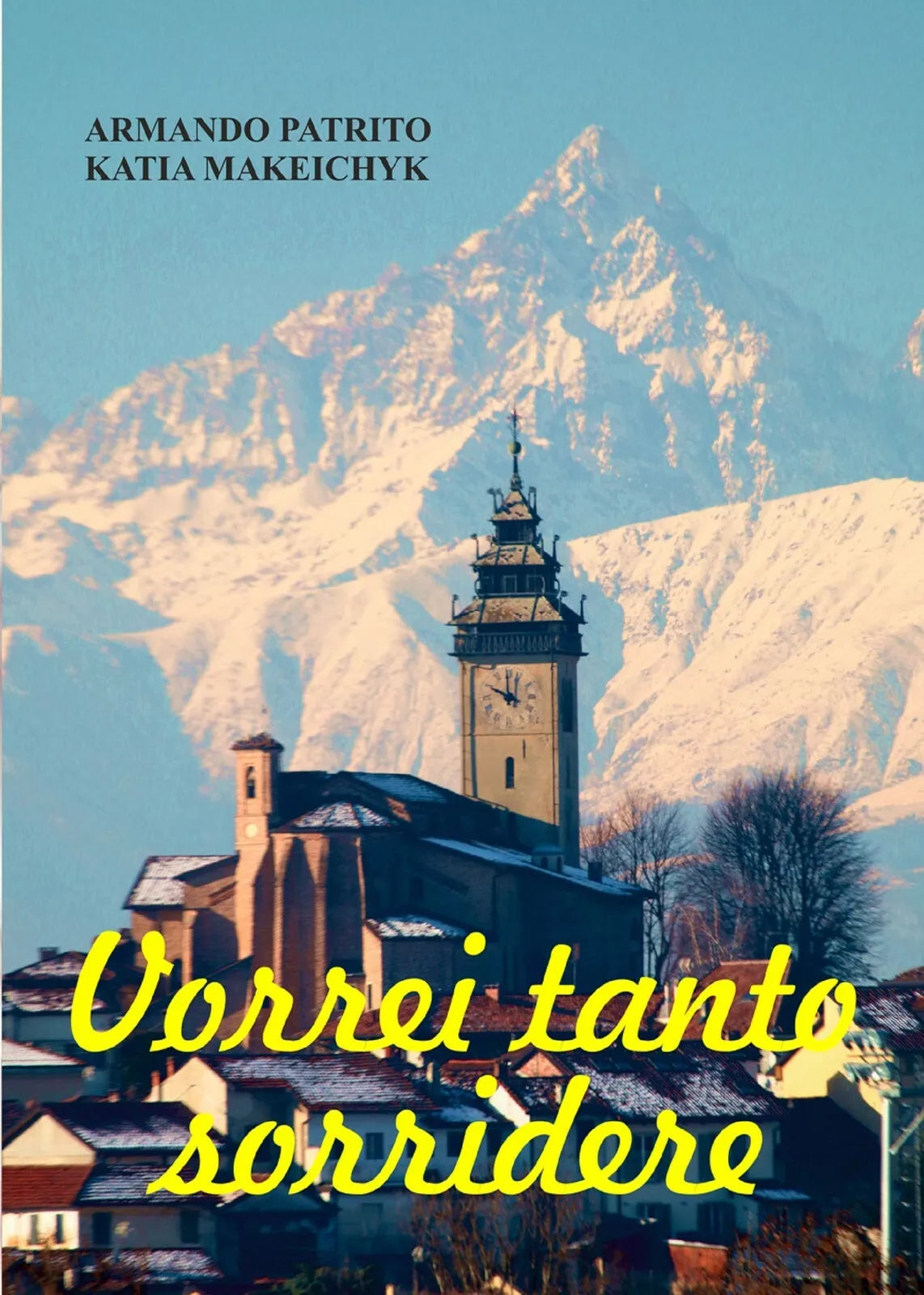 Vorrei tanto sorridere di Armando Patrito, Katia Makeichyk, 2019, Youcanprint