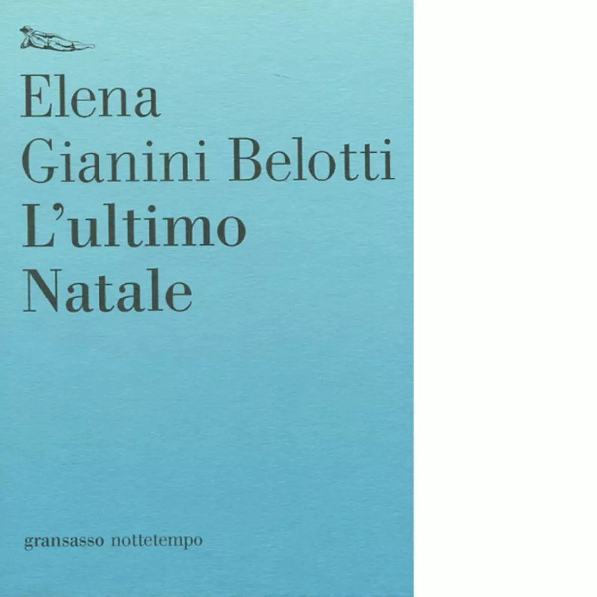 L ultimo Natale di Elena Gianini Belotti