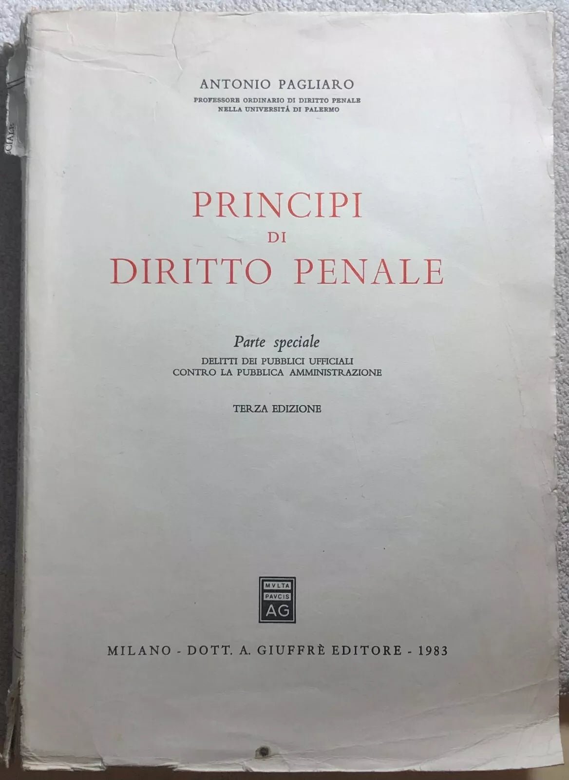 Principi di Diritto Penale Terza edizione di Antonio Pagliaro, 1983, Giuffre E