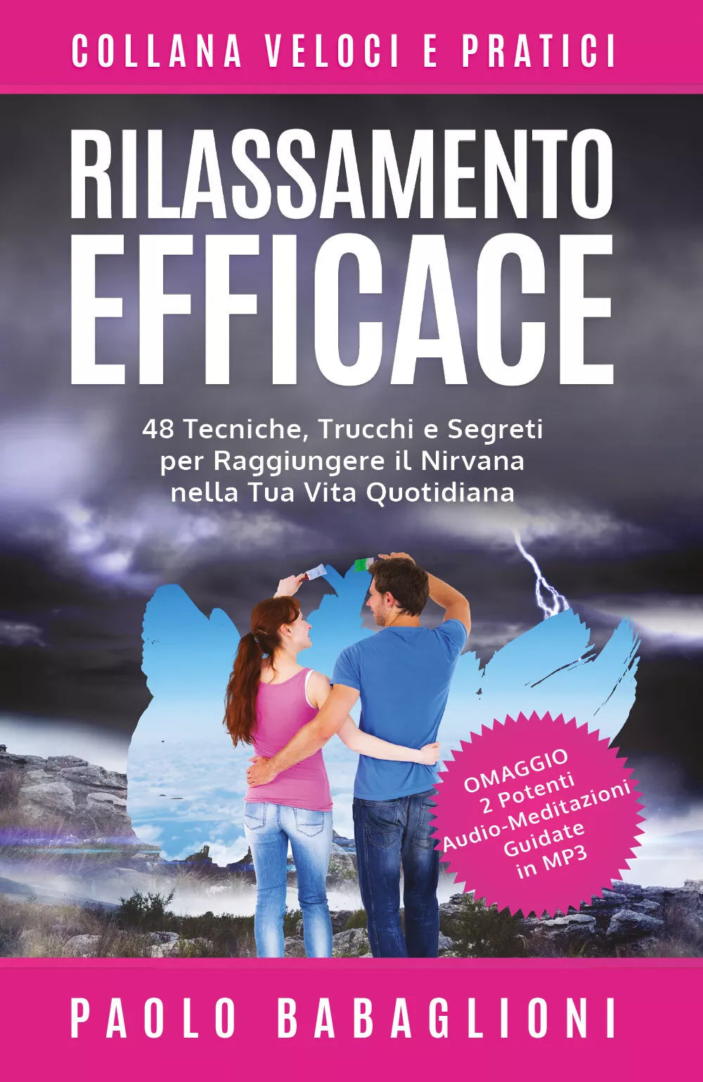Rilassamento Efficace 48 Tecniche Trucchi e Segreti per Raggiungere il Nirvana