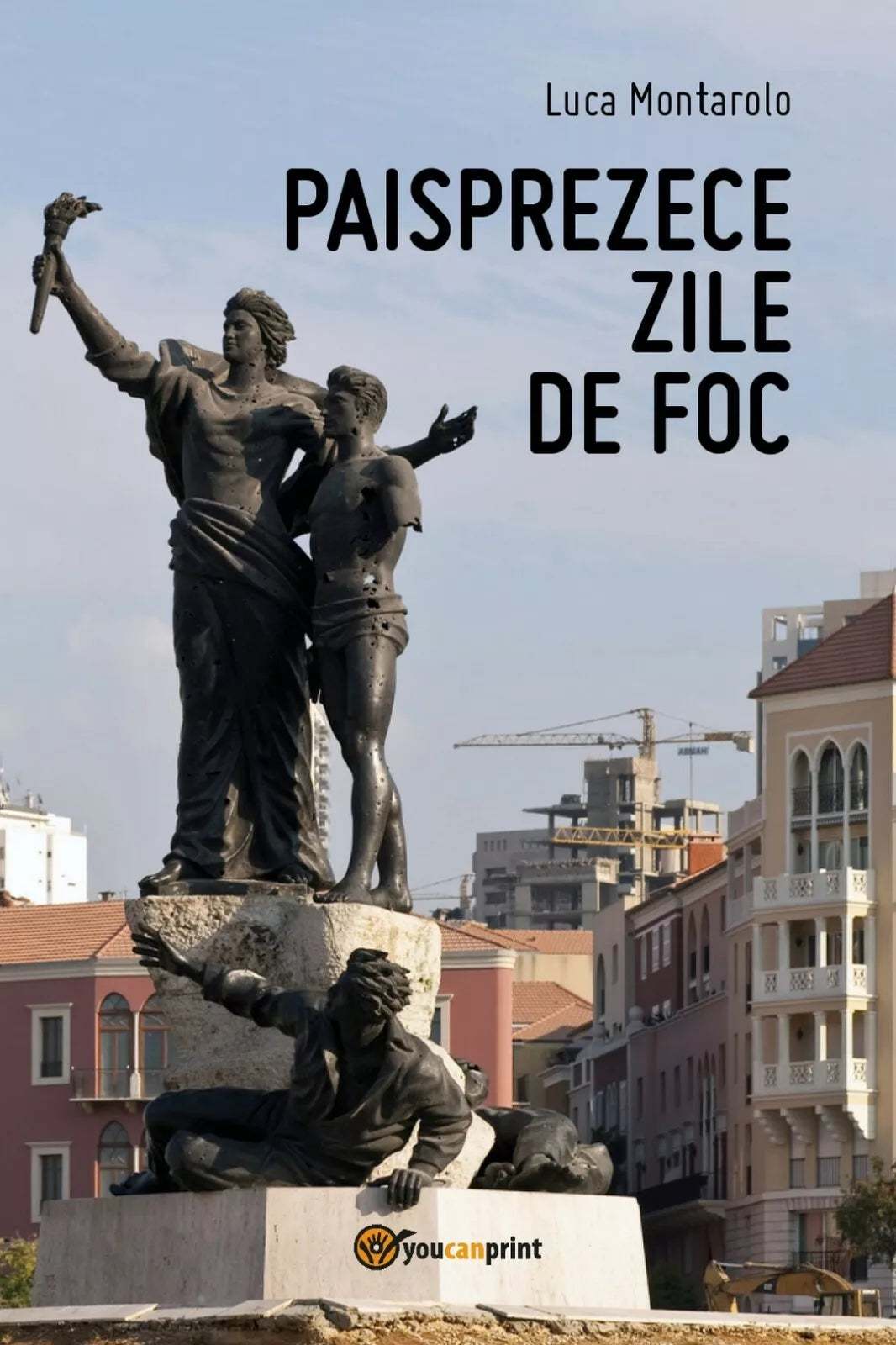 Paisprezece zile de foc di Luca Montarolo, 2018, Youcanprint
