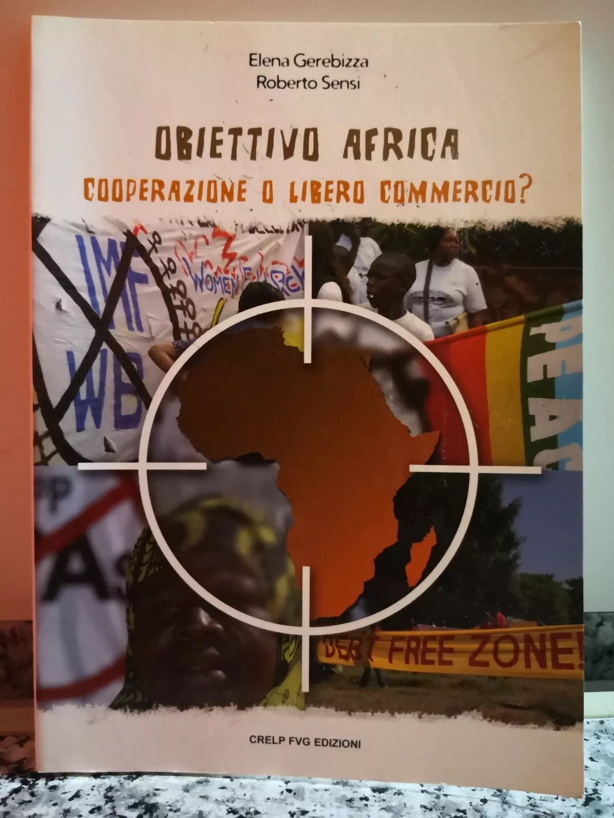 Obiettivo Africa Cooperazione o libero commercio? di E. Gerebizza R.Sensi -F