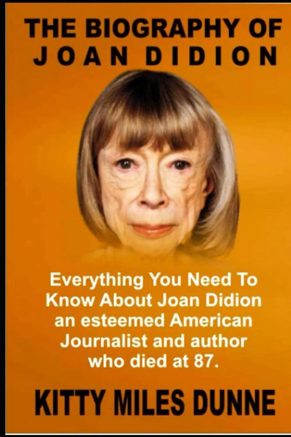 THE BIOGRAPHY OF JOAN DIDION