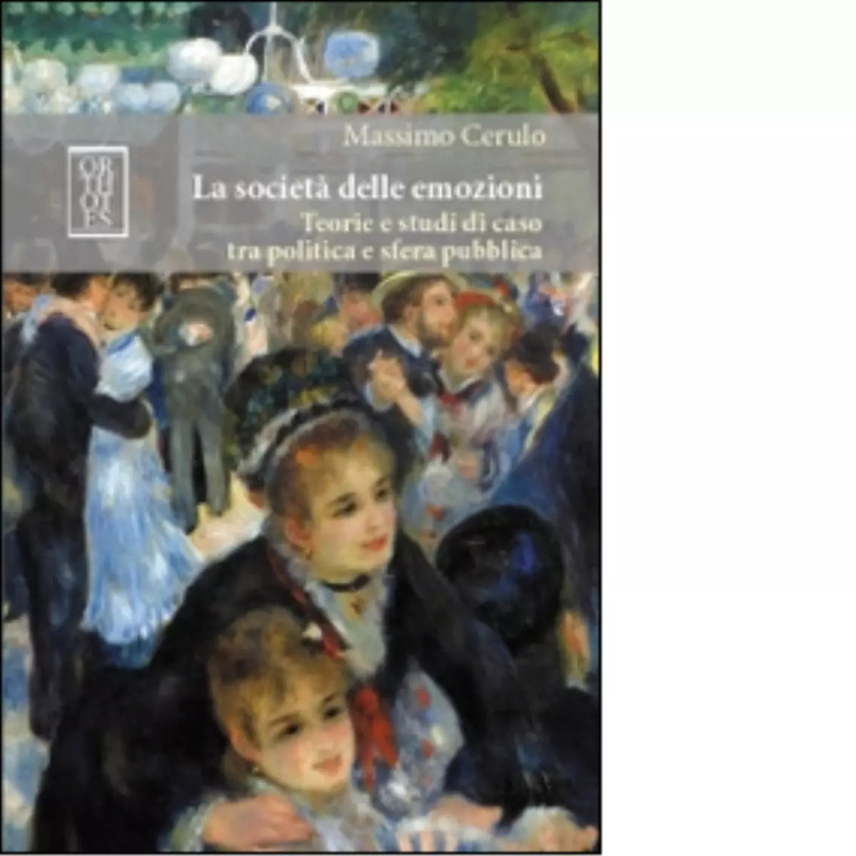 La societ delle emozioni di Massimo Cerulo