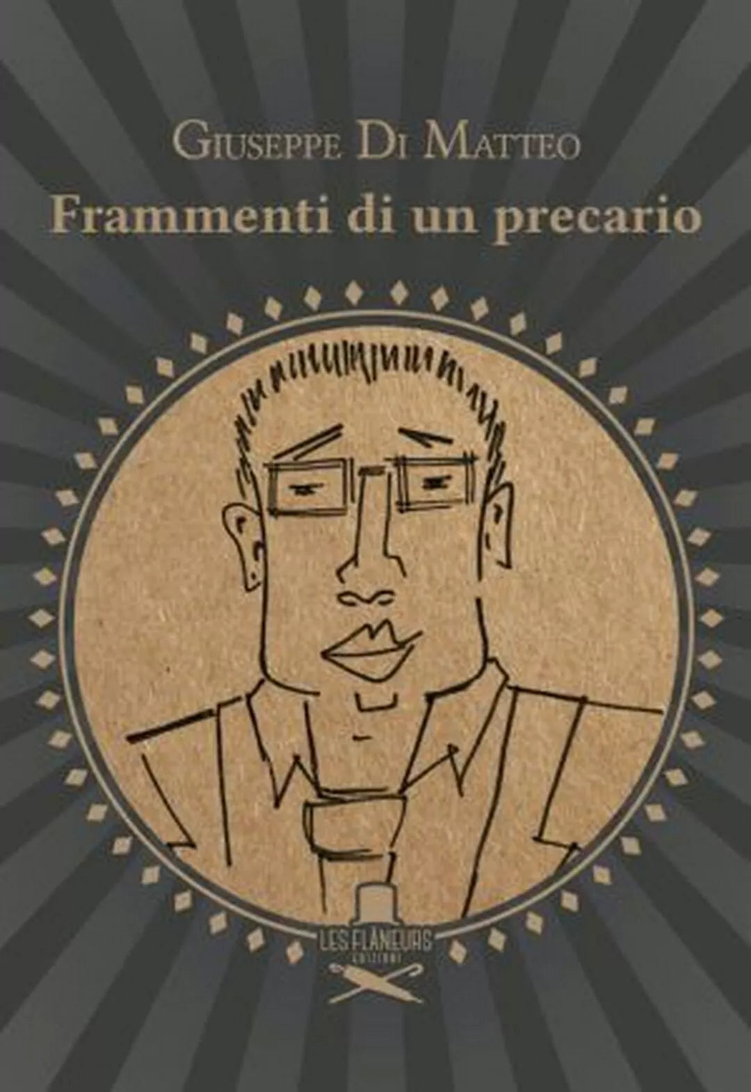 Frammenti di un precario di Giuseppe Di Matteo , Les Flaneurs