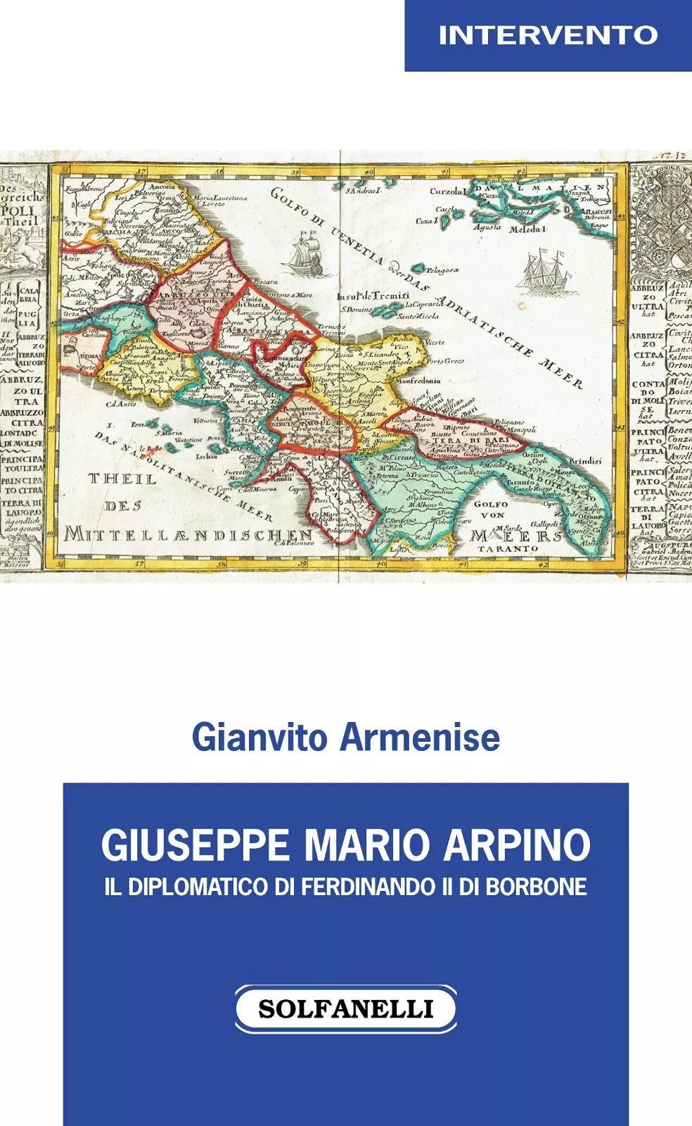 Giuseppe Mario Arpino Il diplomatico di Ferdinando II di Borbone di Gianvito A