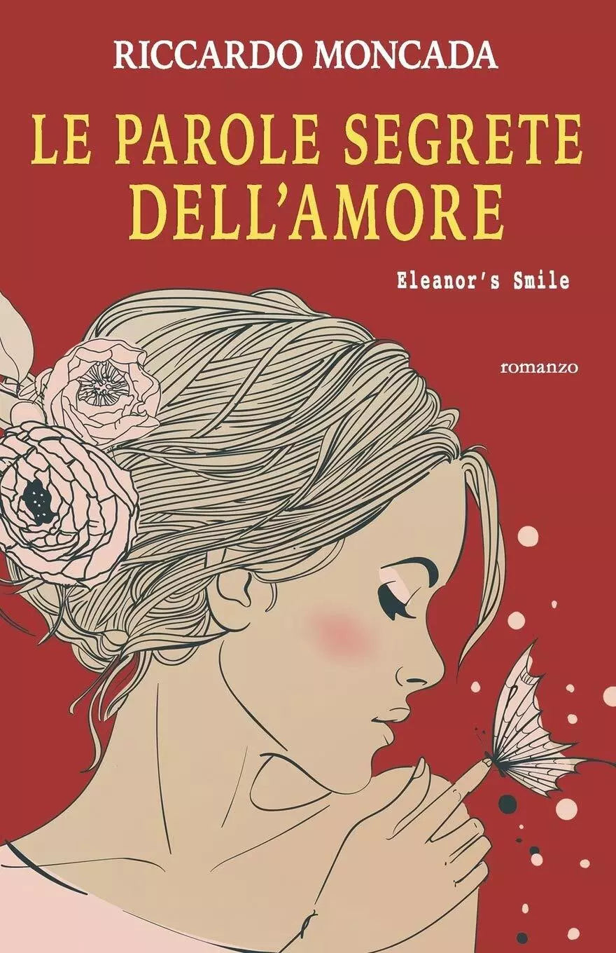 Le Parole Segrete Dell Amore Eleanor s Smile di Riccardo Moncada