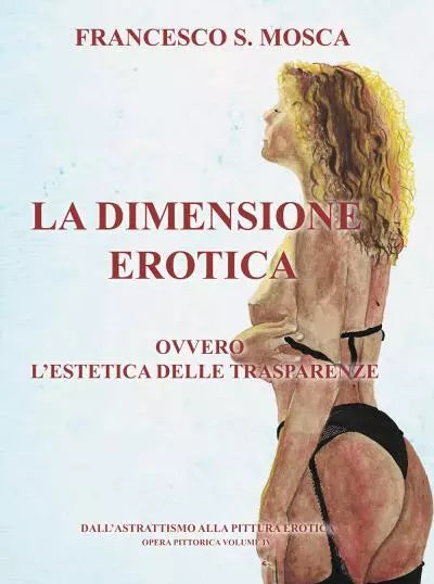La dimensione erotica ovvero l estetica delle trasparenze Dall astrattismo alla