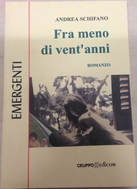 Fra meno di vent’anni - Schifano Andrea, 2000, Gruppo Edicom
