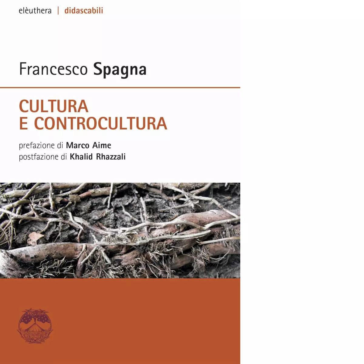 CULTURA E CONTROCULTURA di FRANCESCO SPAGNA