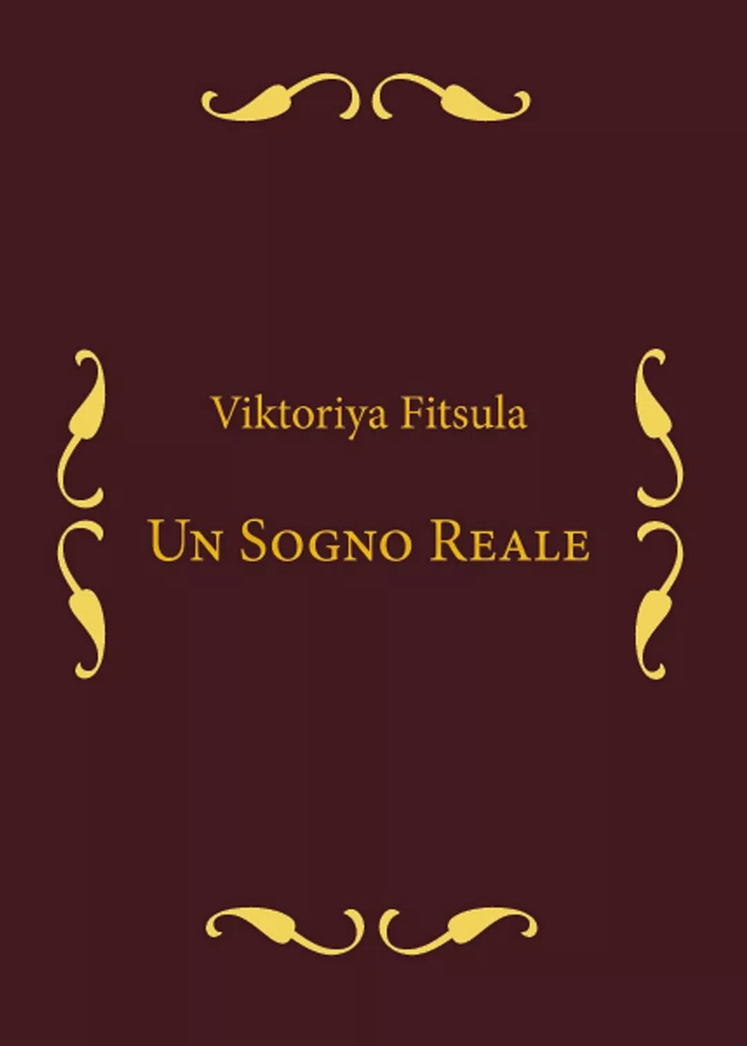 Un sogno reale di Viktoriya Fitsula, 2016, Youcanprint