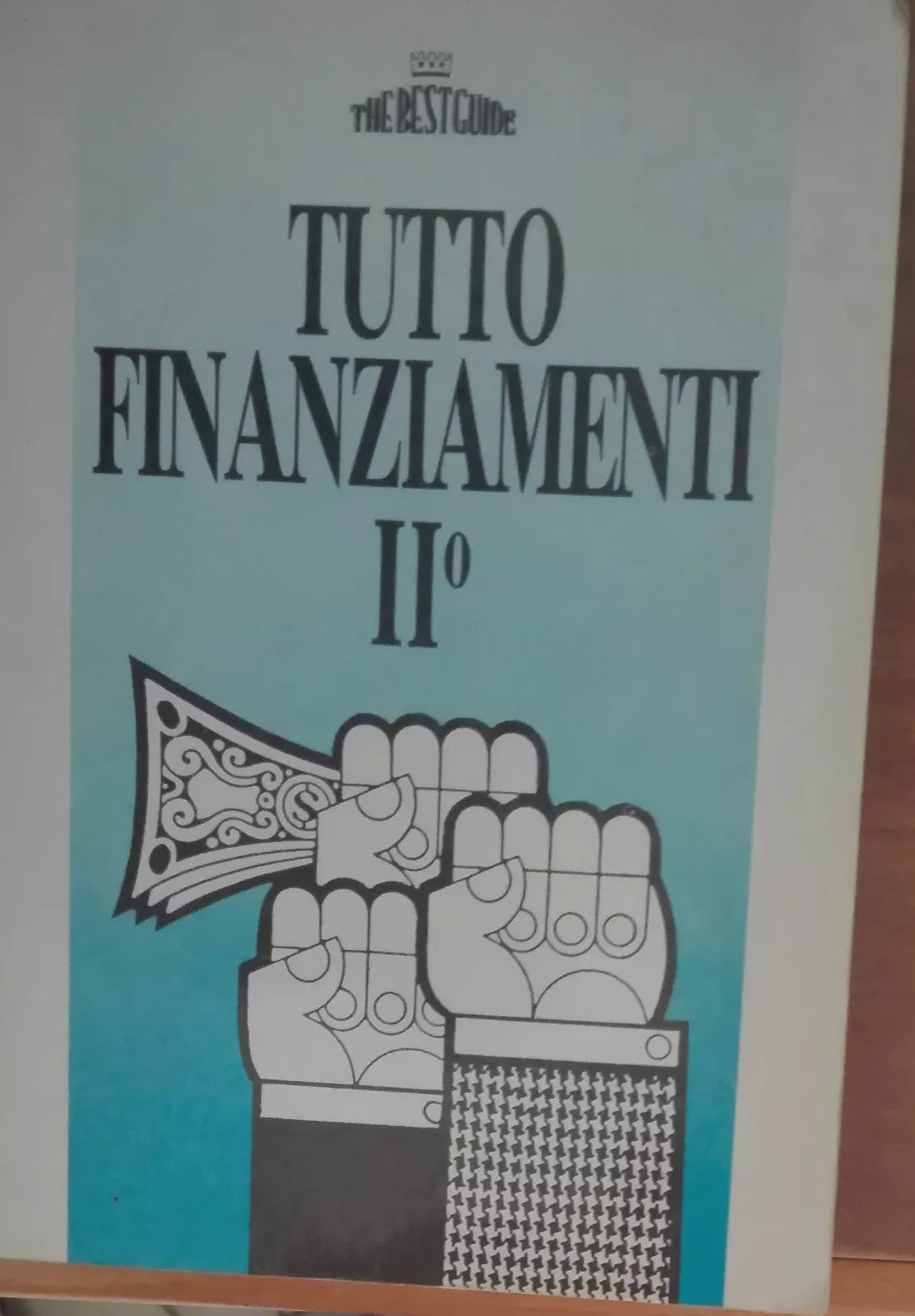 Tutto finanziamenti II° - AA.VV - The best guide,1989 - A