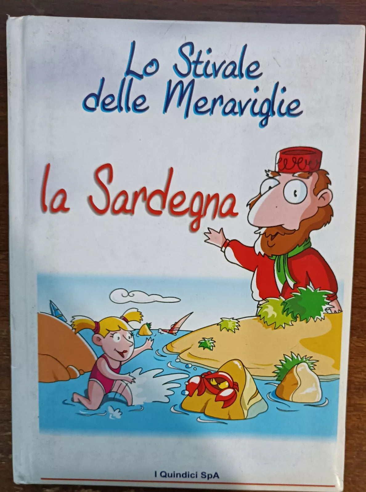 Lo stivale delle meraviglie La Sardegna
