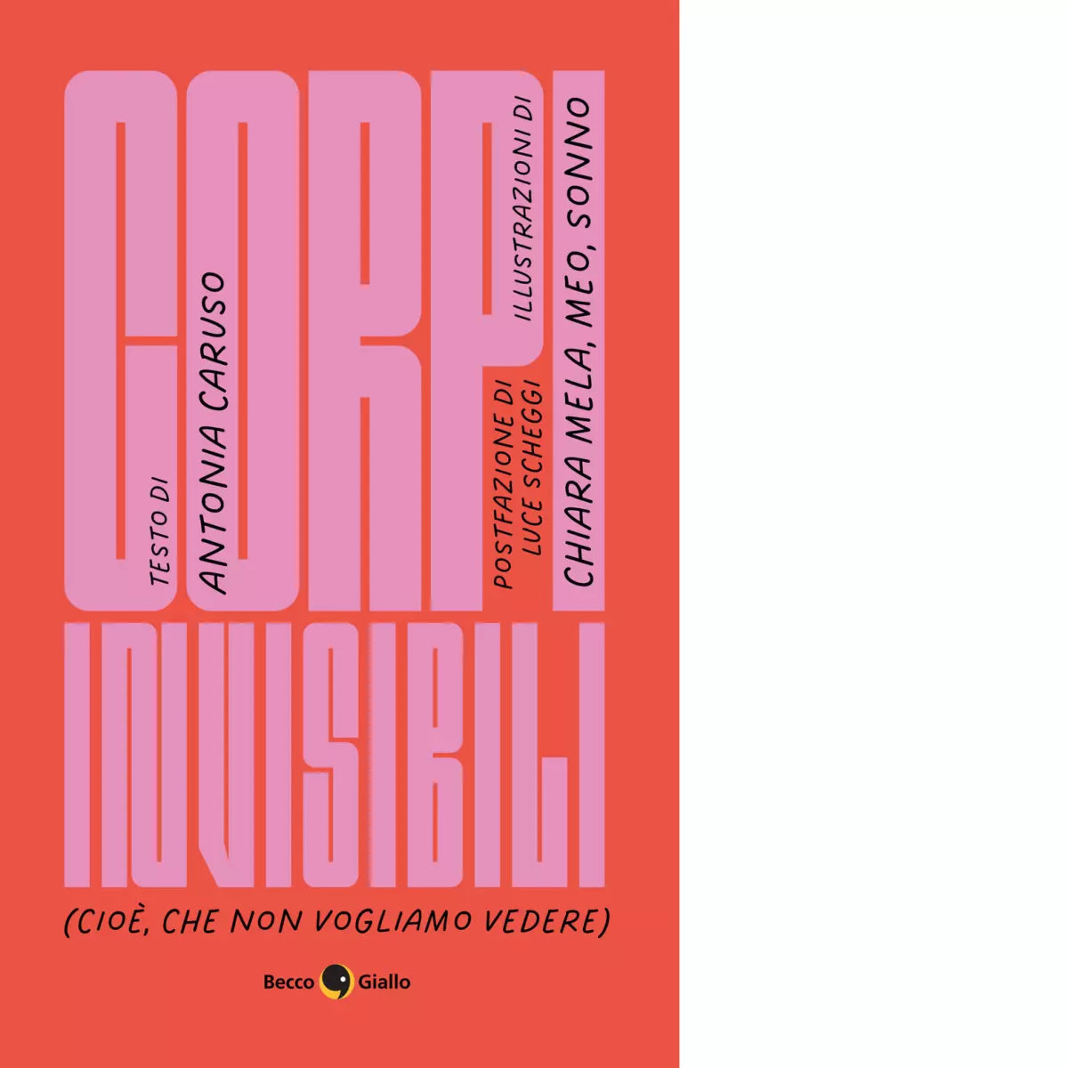 Corpi invisibili Ediz a colori di Antonia Caruso