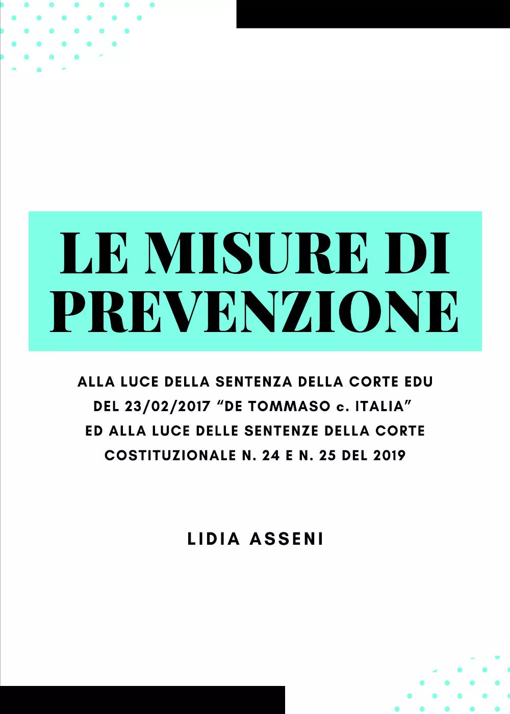 Le misure di prevenzione. Alla luce della sentenza della corte Edu del 23 02 201