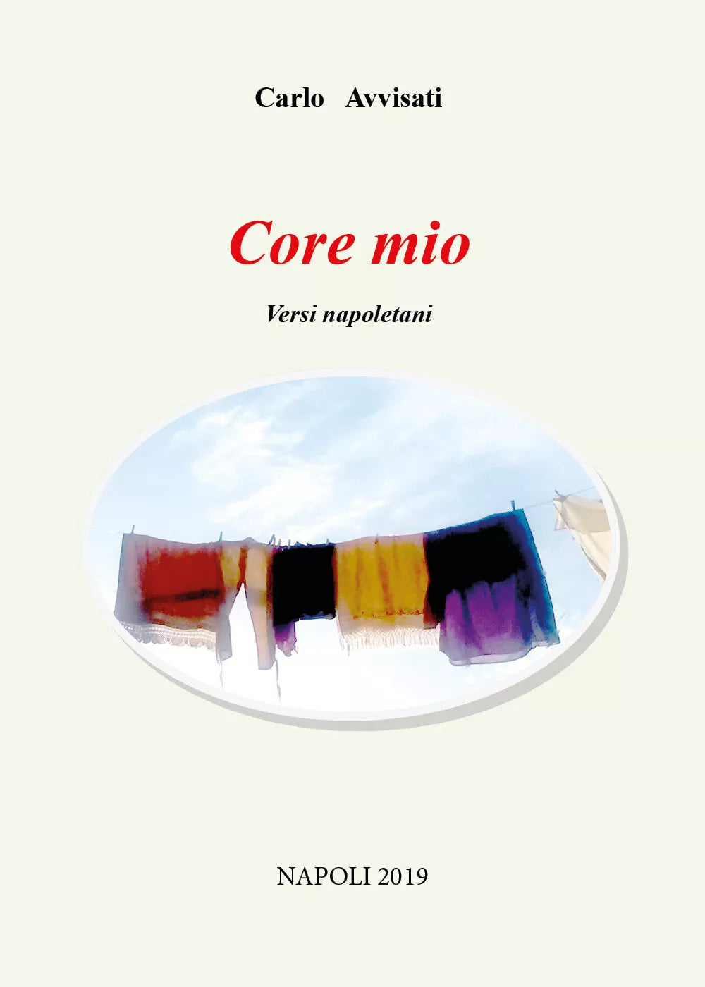 Core mio di Carlo Avvisati, 2019, Youcanprint