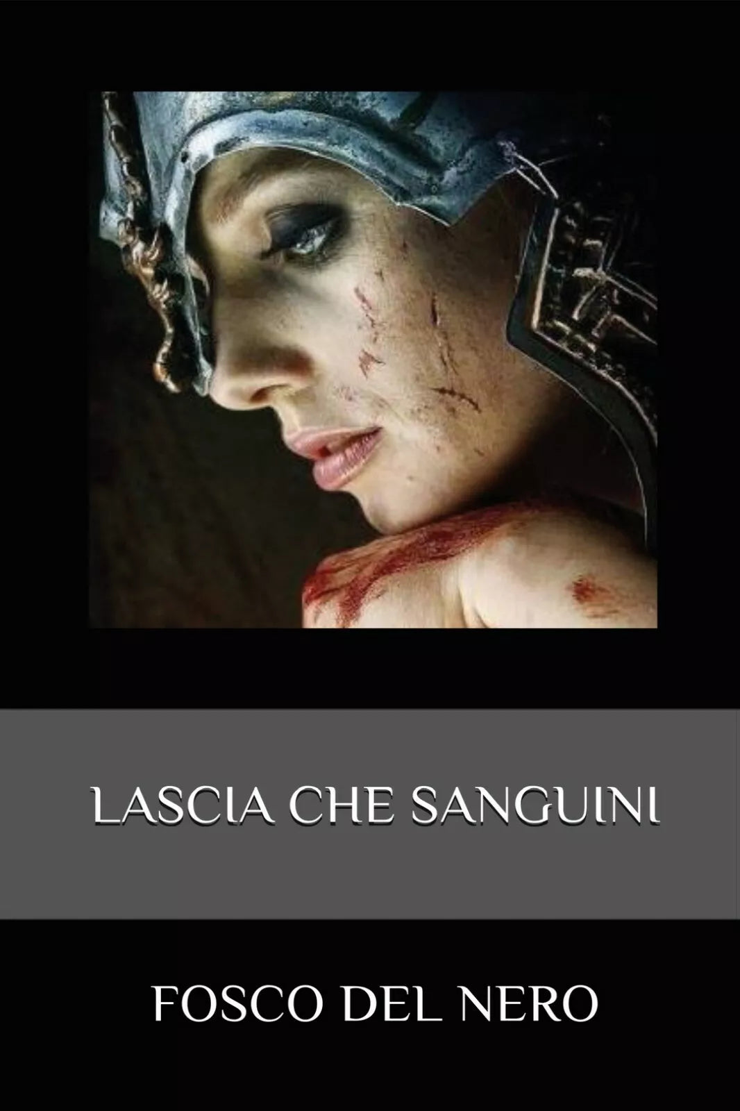 Lascia che sanguini di Fosco Del Nero, 2019, Youcanprint