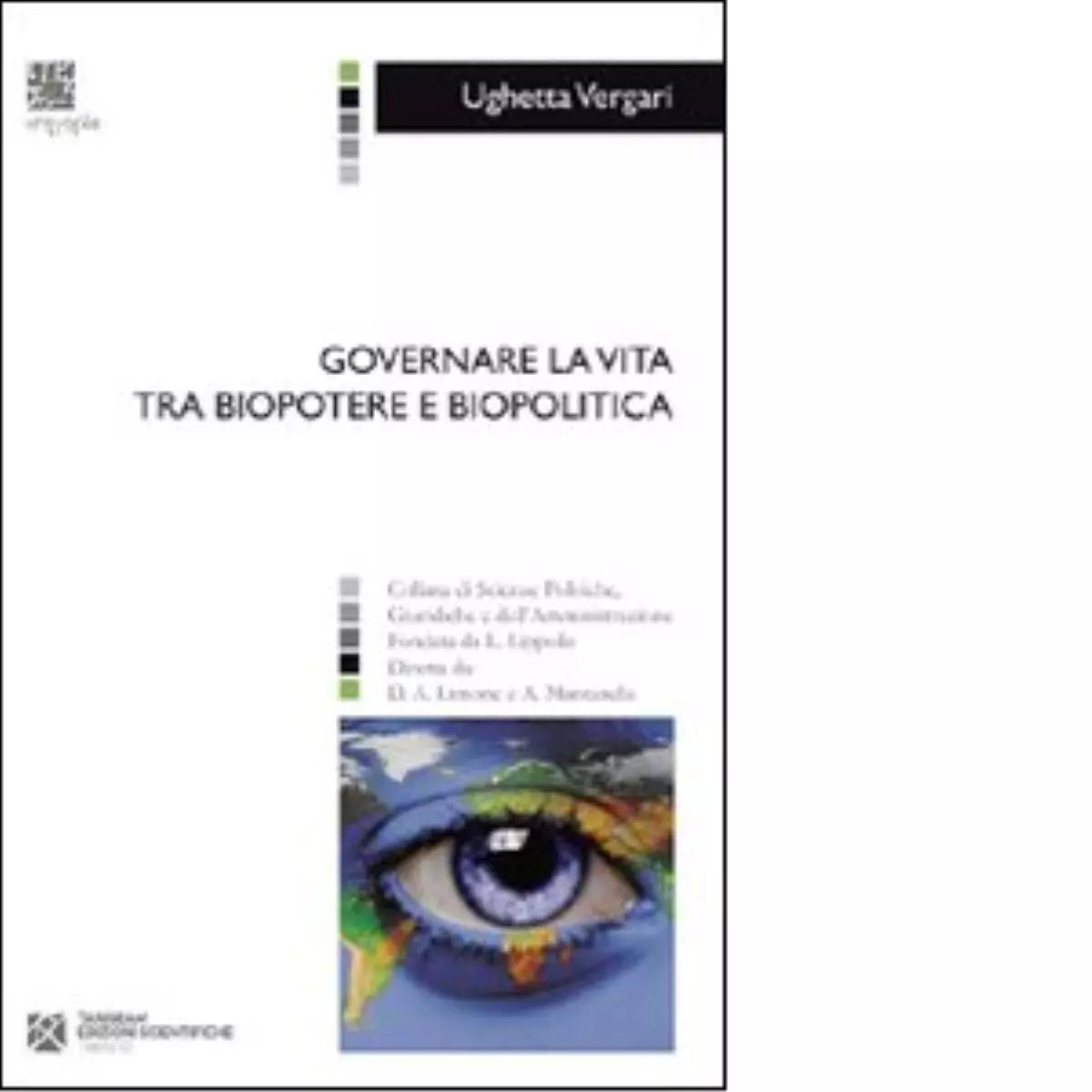 Governare la vita tra biopotere e biopolitica di Ughetta Vergari
