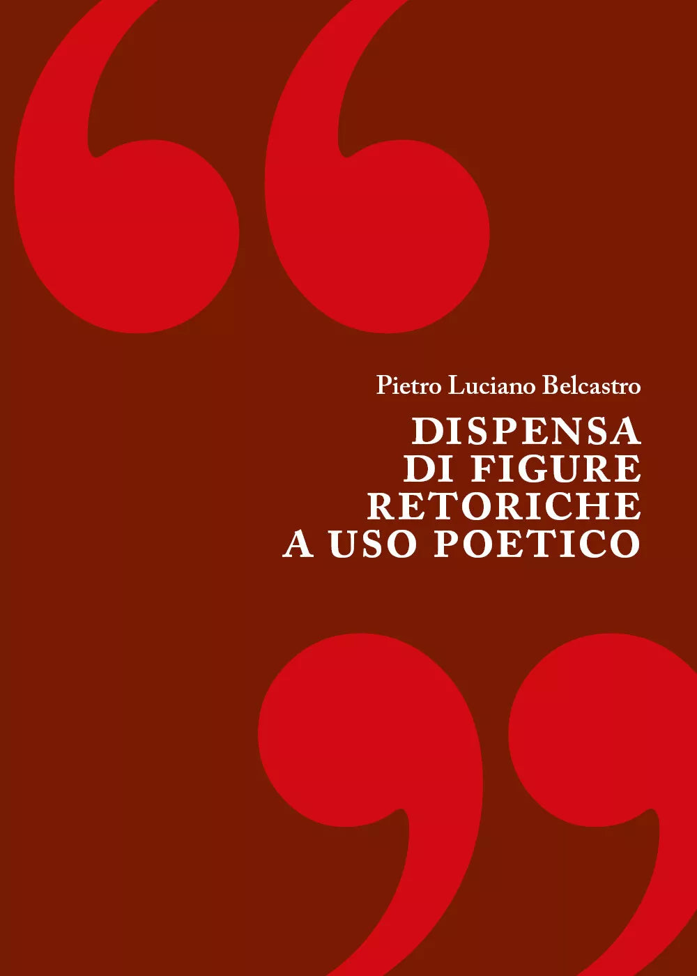 Dispensa di figure retoriche a uso poetico di Pietro Luciano Belcastro