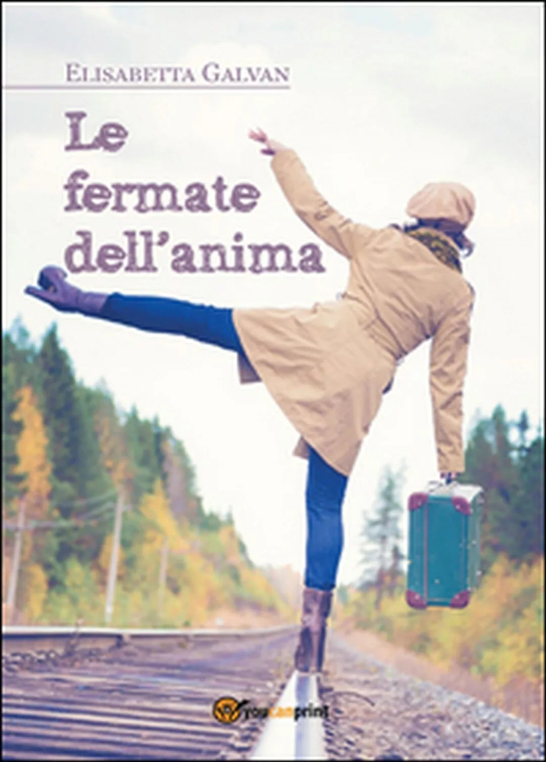 Le fermate dell’anima di Elisabetta Galvan, 2016, Youcanprint