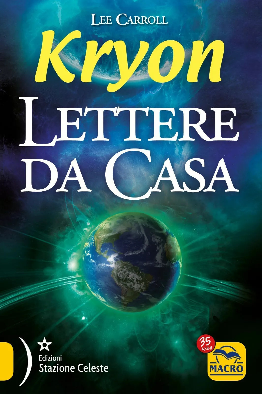 Kryon Lettere da casa di Lee Carroll