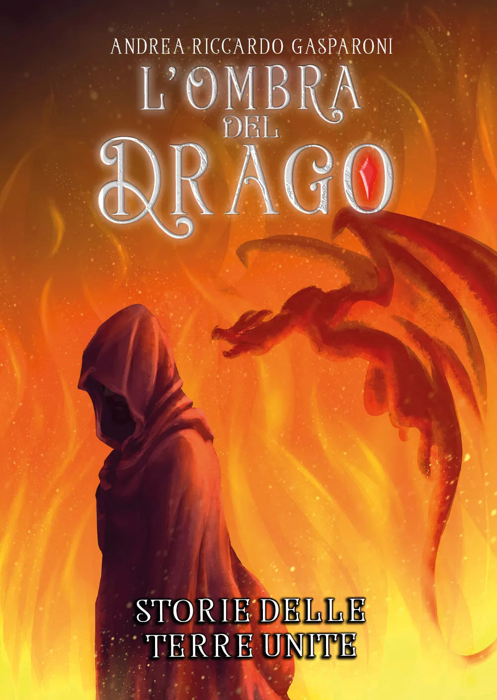Storie delle Terre Unite L’ombra del drago di Andrea Riccardo Gasparoni, 2021,