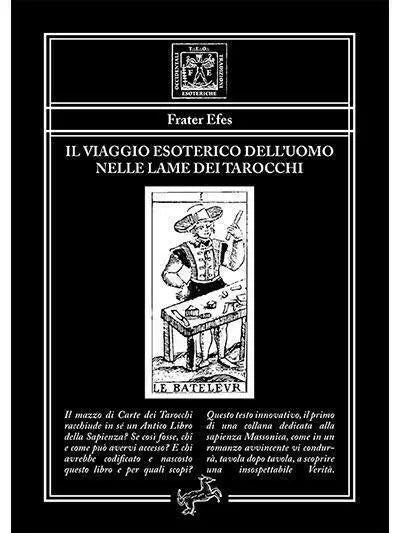 Il viaggio esoterico dell’uomo nelle lame dei Tarocchi di Frater Efes, 2020