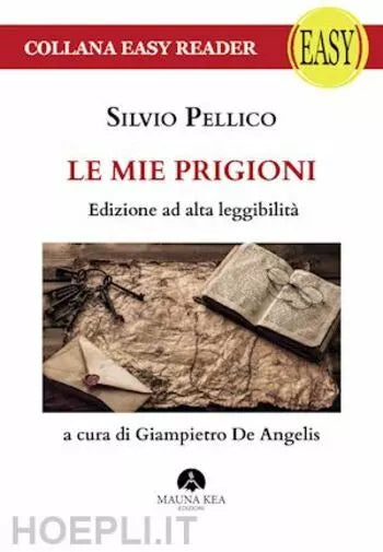 Le mie prigioni. Ediz. ad alta leggibilita di Silvio Pellico, 2020, Youcanprin