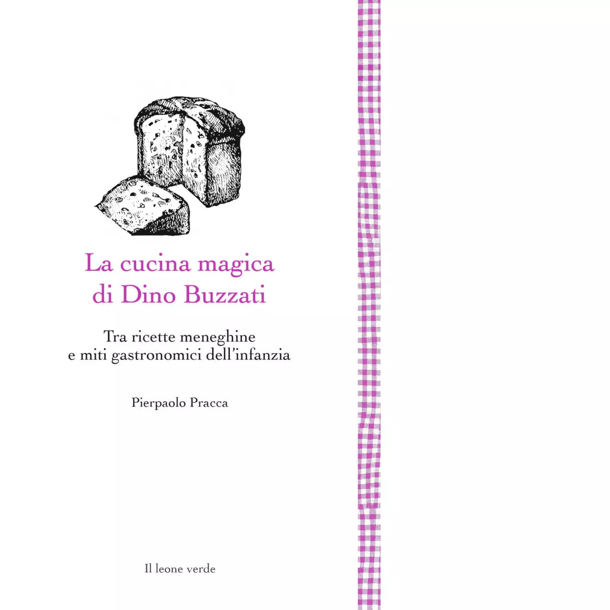 La cucina magica di Dino Buzzati di Pierpaolo Pracca