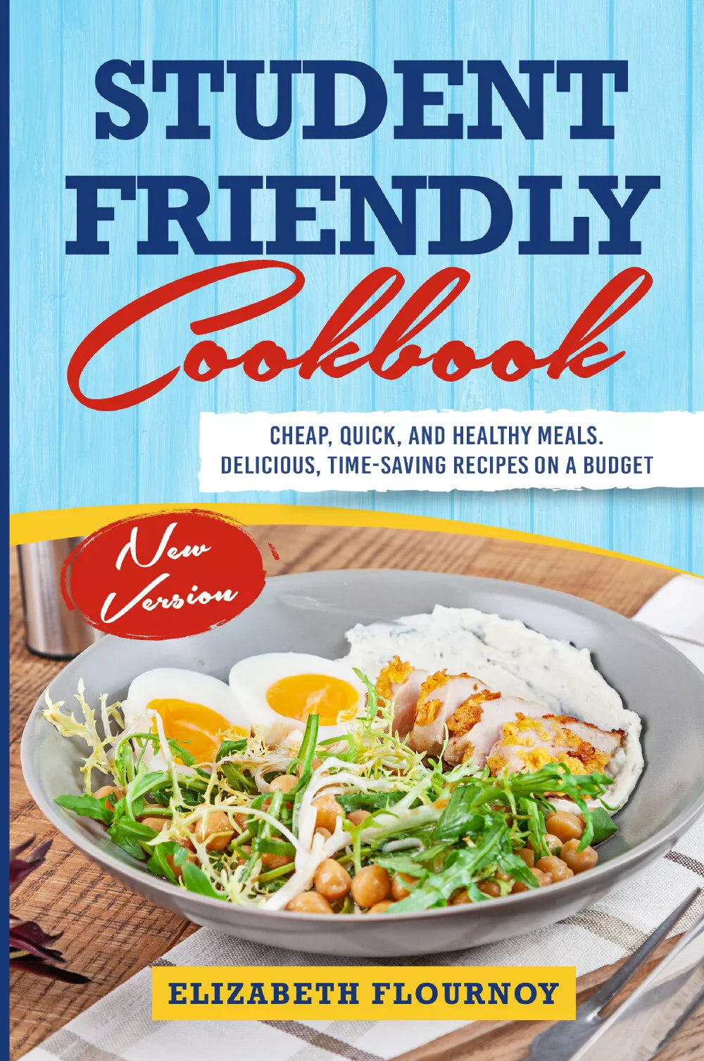 STUDENT-FRIENDLY Cookbook di Elizabeth Flournoy, 2021, Youcanprint