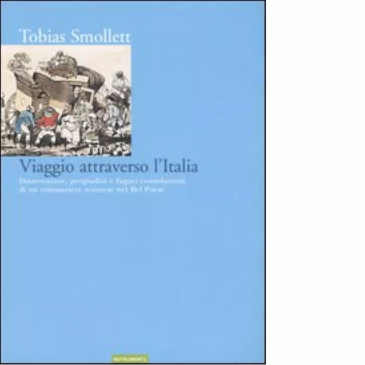 Viaggio attraverso l Italia di Tobias G Smollett