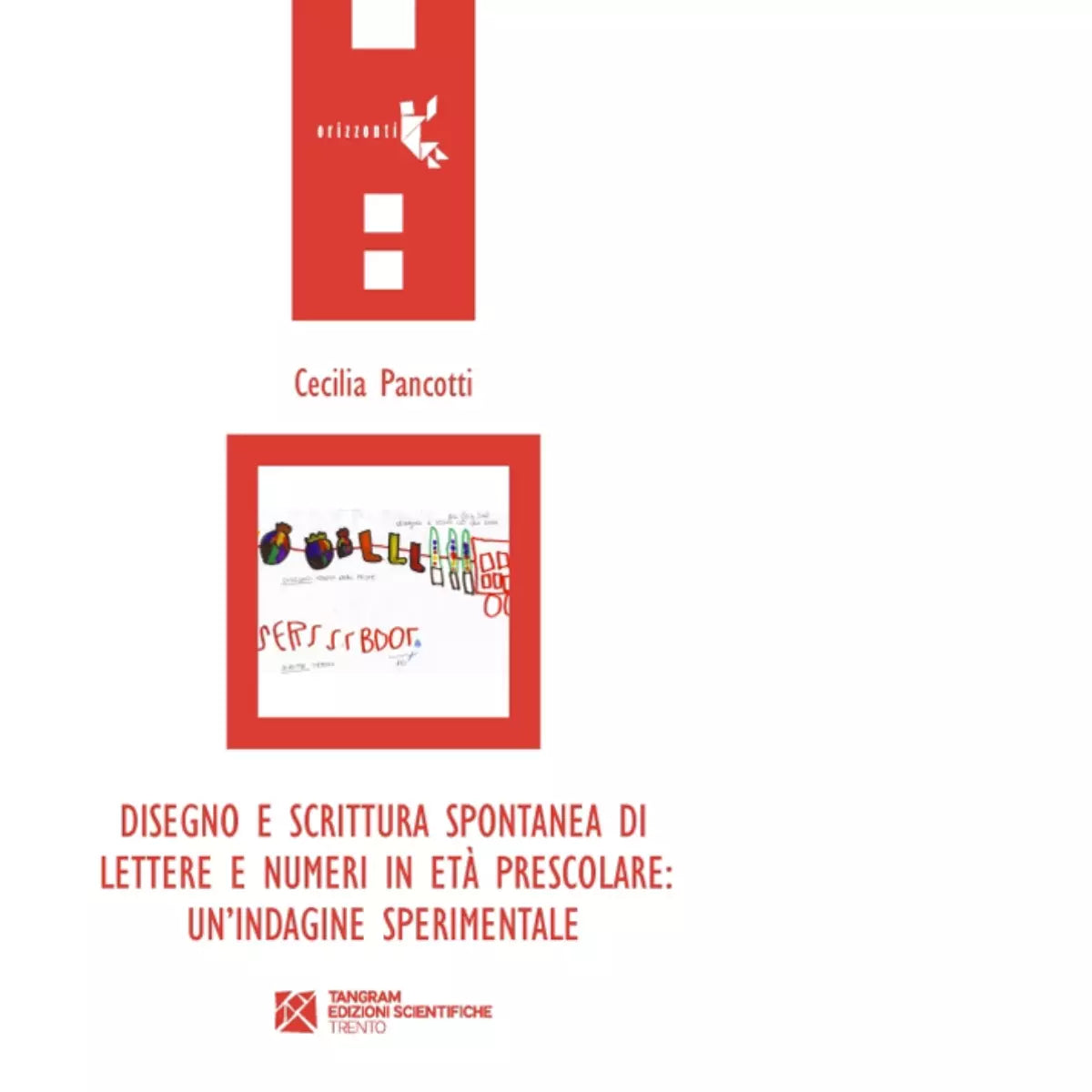 Disegno e scrittura spontanea di lettere e numeri in et prescolare
