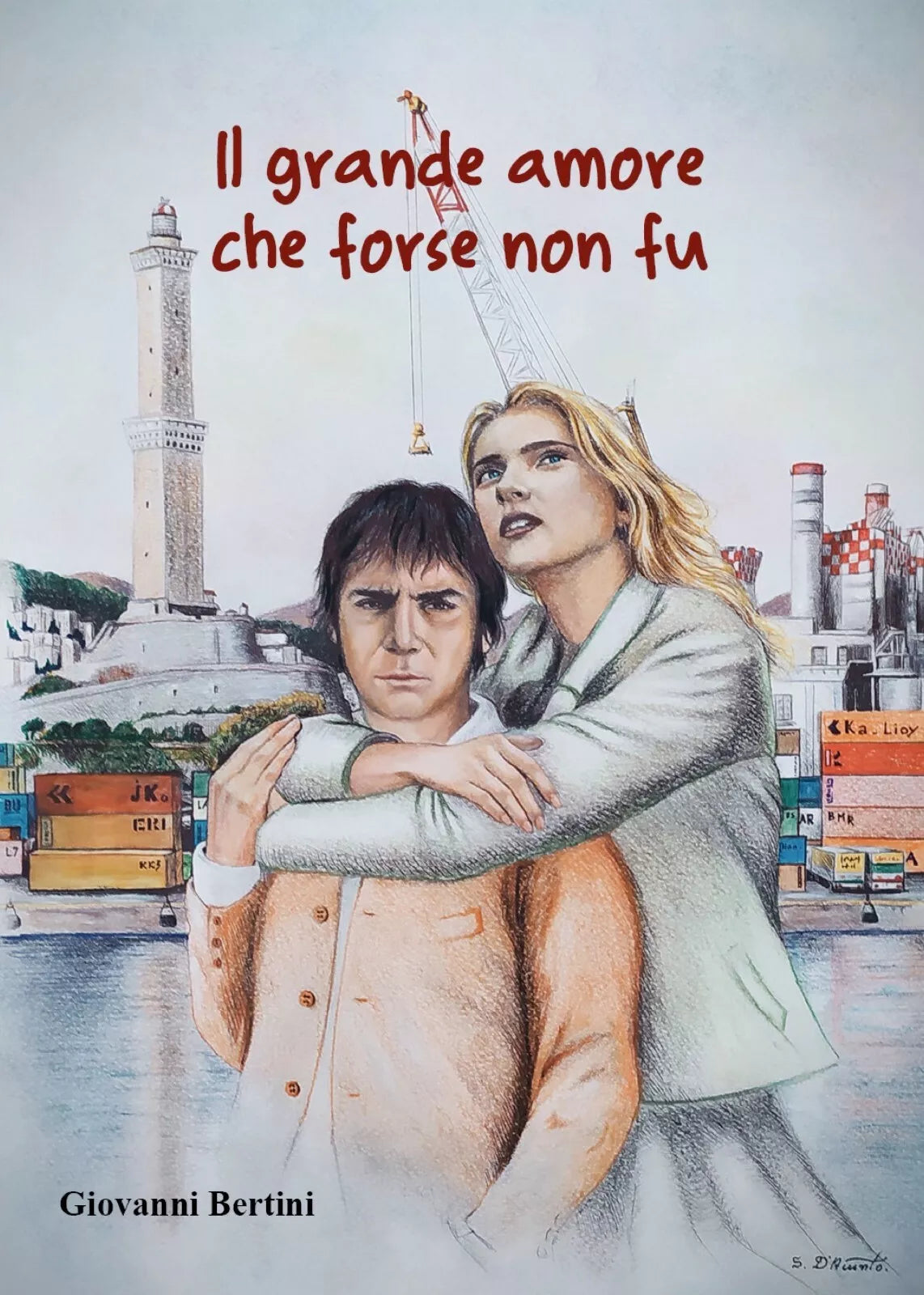 Il grande amore che forse non fu di Giovanni Bertini, 2021, Youcanprint