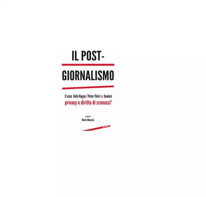 Il post-giornalismo - M. Mancini, 2017, Goware
