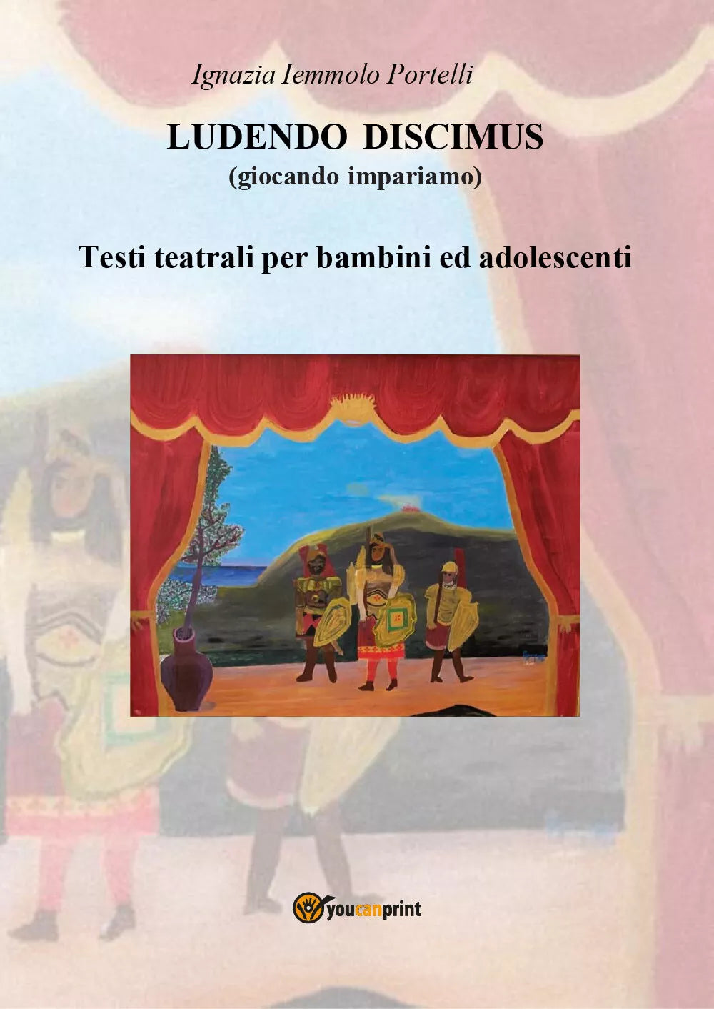 Ludendo Discimus giocando impariamo di Ignazia Iemmolo Portelli, 2021, Youca