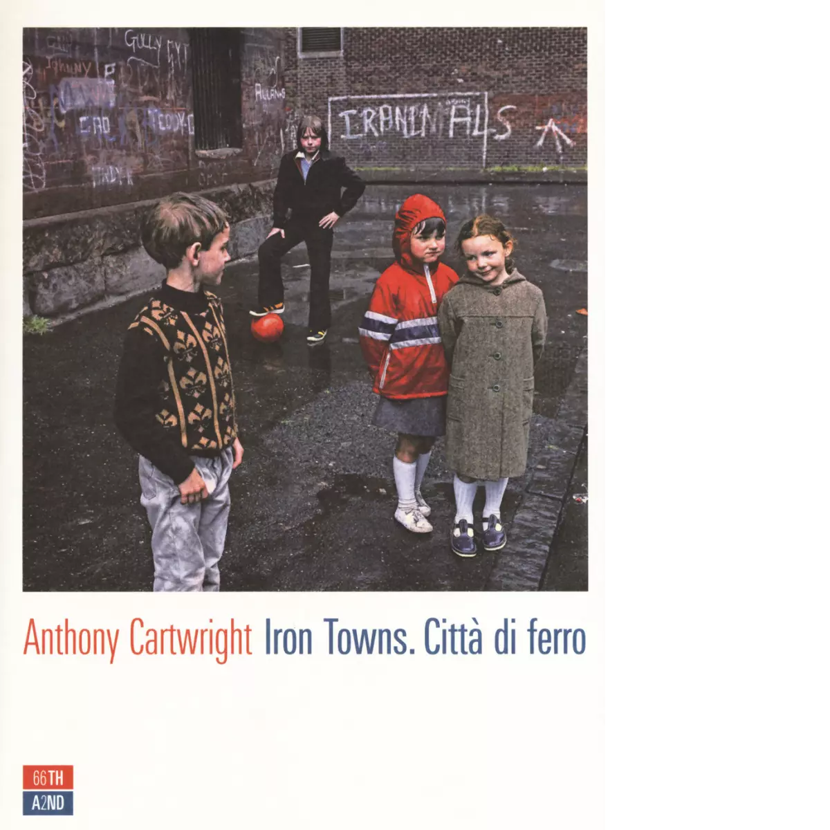 Iron towns Citt di ferro di Anthony Cartwright