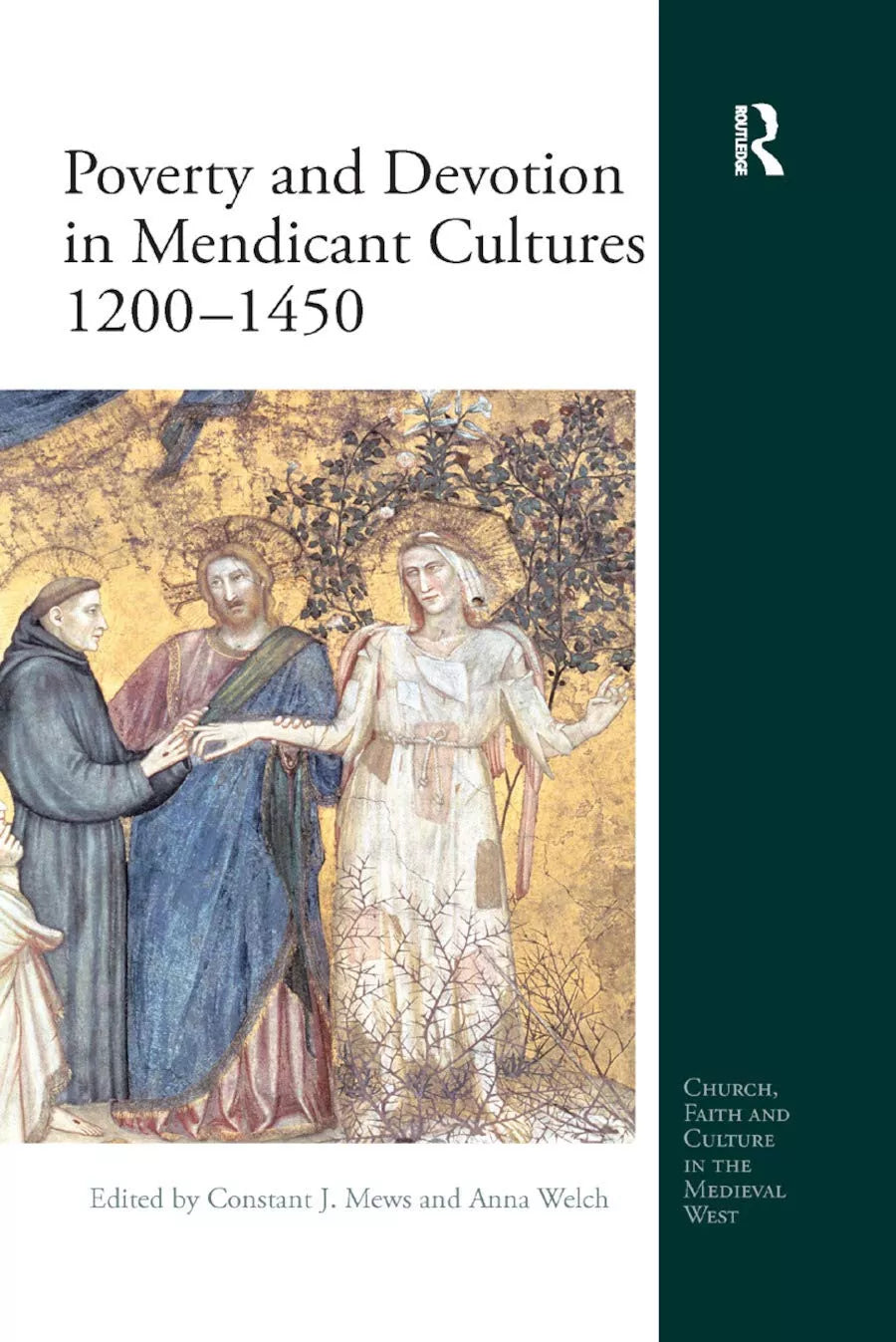 Poverty And Devotion In Mendicant Cultures 1200