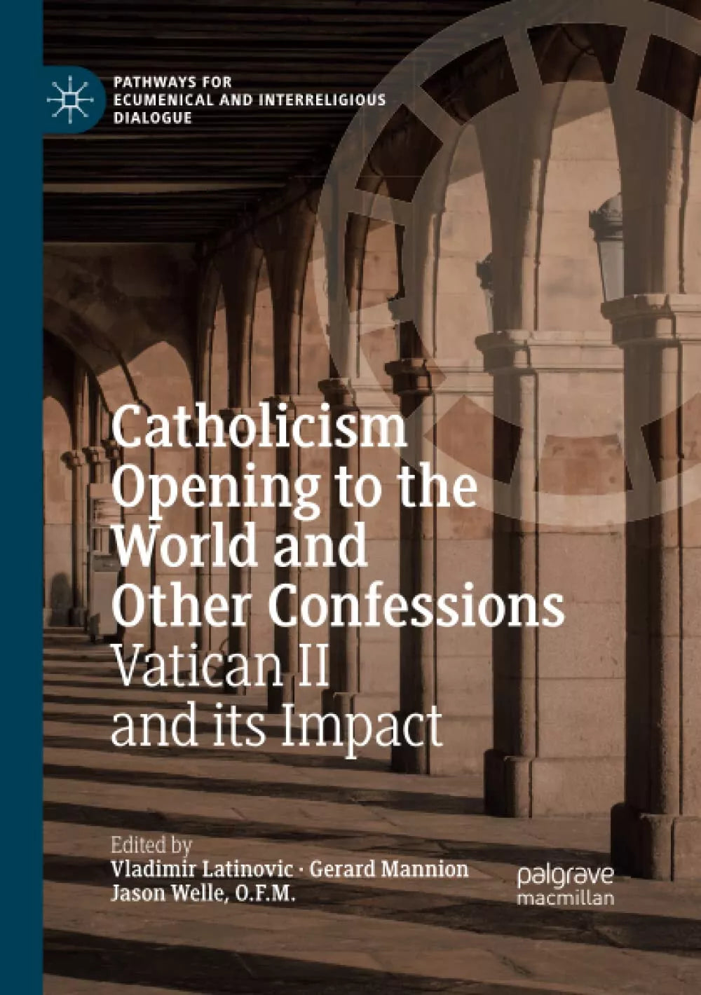 Catholicism Opening To The World And Other Confessions
