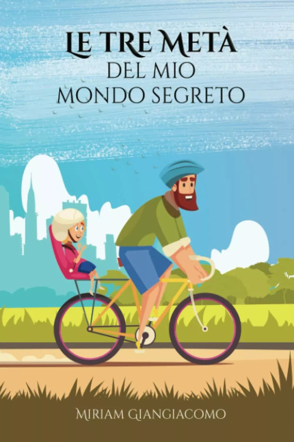 Le tre met del mio mondo segreto di Miriam Giangiacomo